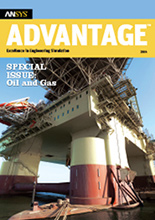 ANSYS Advantage Special Issue for Oil and Gas